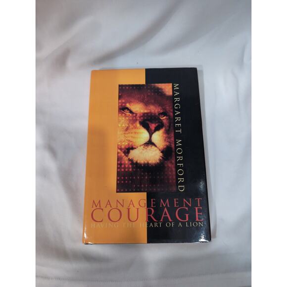 Management Courage, Having the Heart Of A Lion by Margaret Morford, Signed - Picture 1 of 6